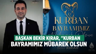 Başkan Kırar'dan Kurban Bayramı mesajı